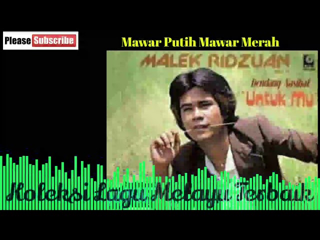 Malik Redzuan - Mawar Putih Mawar Merah class=