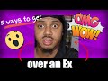 5 ways to get over an Ex-Girlfriend (Fellas) *Must Watch*