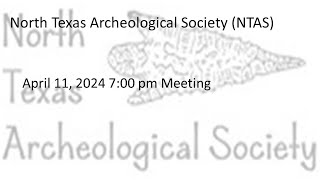 NTAS 04.11.2024 Mike McBride '10,000 Years of Hill Country Archeology'