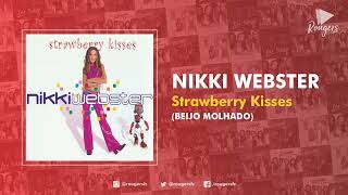 STRAWBERY KISSES . Nikki Webster (Beijo Molhado)