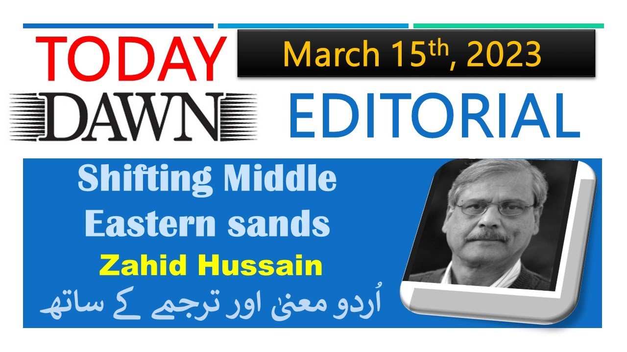 Shifting Middle Eastern Sands Zahid Hussain Today Dawn Editorial 15th Shifting Middle Eastern Sands Zahid Hussain Today Dawn Editorial 15th