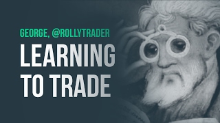 Learning to trade, and momentum setups · George, @RollyTrader