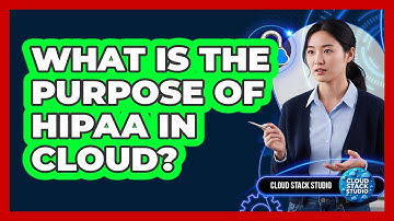 What Is the Purpose of HIPAA in Cloud?