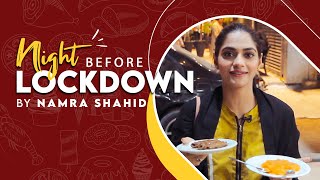 Night Before Lockdown | Food Vlog By Namra Shahid