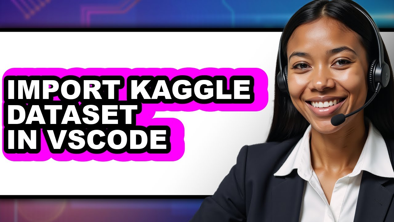 How to Import Kaggle Dataset in Vscode (only Way) - YouTube