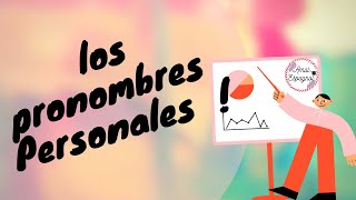 LOS PRONOMRES PERSONALES EN ESPAÑOL الضمائر الشخصية في اللغة الاسبانية