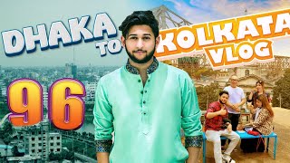 ঢাকা টু কলকাতা | Dhaka To Kolkata (India) | Tawhid Afridi | Promi | Sandy | Abir | Vlog 96