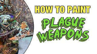 How to Paint Death Guard Plague Weapons Plague reaper Quick and Easy
