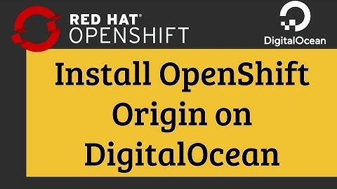 OpenShift Origin Installation on DigitalOcean