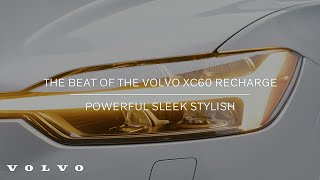 The Volvo XC60 Plugin Hybrid | Luxurious Design