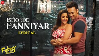 Ishq De Fanniyar | Fukrey Returns | Pulkit Samrat & Priya A | Jyotica T | Shaarib & Toshi | Lyrical Thumb