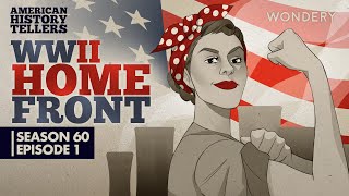American History Tellers | The WWII Home Front: Arsenal of Democracy | Podcast