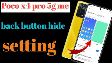 Poco x4 pro 5g me back button hide kaise karen/ how to Poco x4 pro 5g me back button hide setting