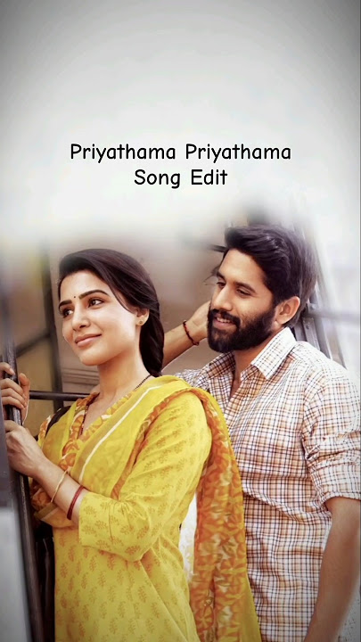 Priyathama Priyathama - Majili• aesthetic • lyrics • WhatsApp status • Telugu songs