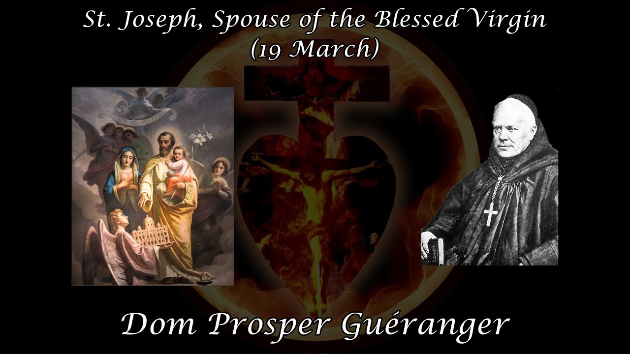 St. Joseph, Spouse of the Blessed Virgin (19 March) ~ Dom Prosper Guéranger