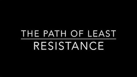 The Path of Least Resistance