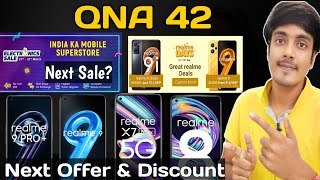 QNA 42|Flipkart Upcoming Sale 2022|Realme Days 2022|Realme 8 Offer|Realme 9 Pro Plus & X7 Max Sale