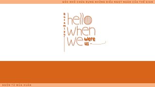 || Vietsub ► Hello, When we were us (안녕, 뜨거웠던 우리) – Boramiyu (보라미유) ♫