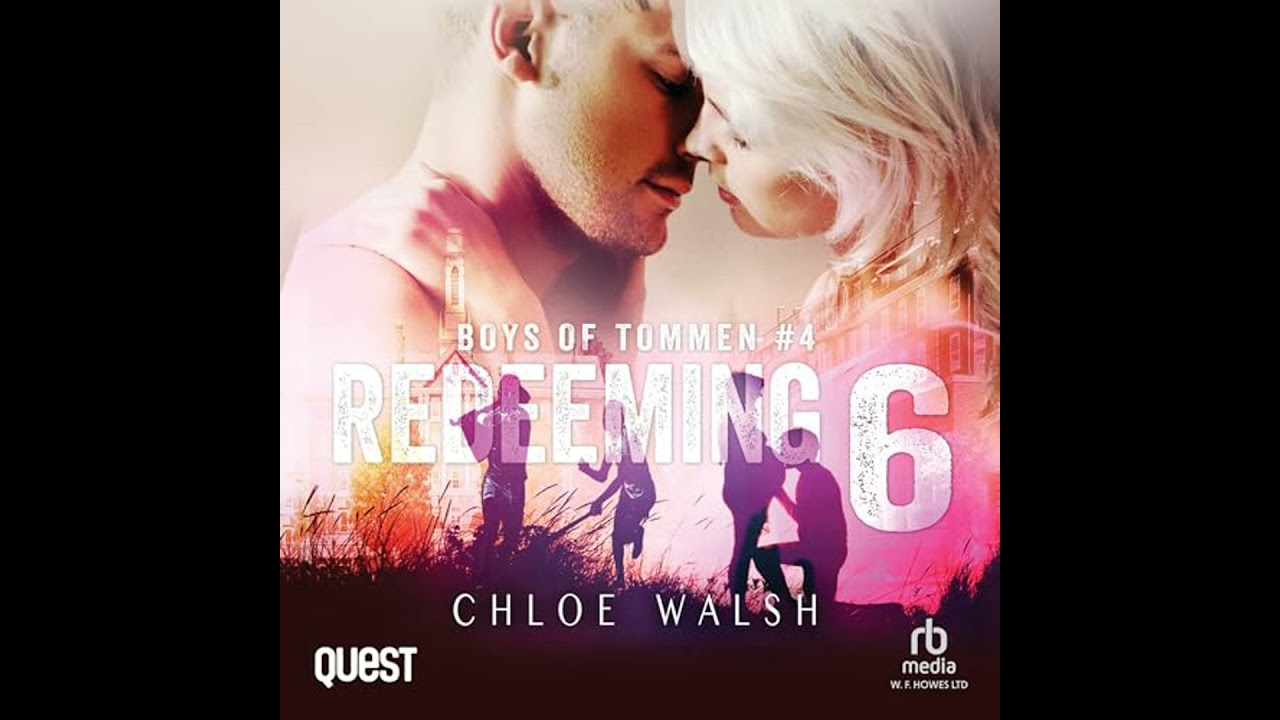 Redeeming 6: Boys of Tommen, Book 4 by Chloe Walsh | Free Audiobook