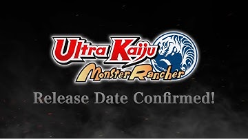 Ultra Kaiju Monster Rancher - Release Date Announcement