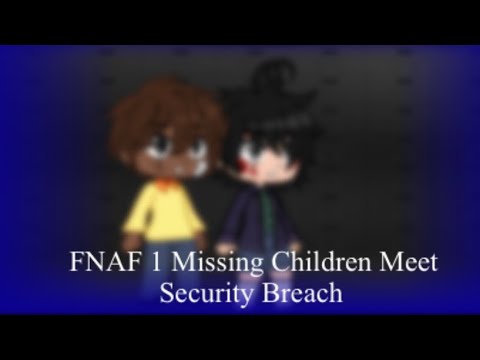 FNAF 1 Missing Children Meet Security Breach | FNAF | Skit | - YouTube