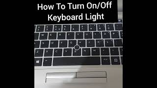 how to turn off/on keyboard light on any laptop|enable keyboard light|#howtoonkeyboardlight#keyboard