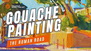 A Roman Road in Gouache: The Secrets to Warm, Glowing Color @MalcolmDewey