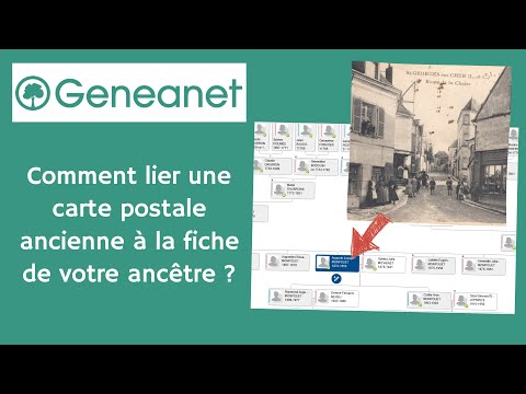 Comment lier une carte postale ancienne à la fiche de votre ancêtre sur Geneanet