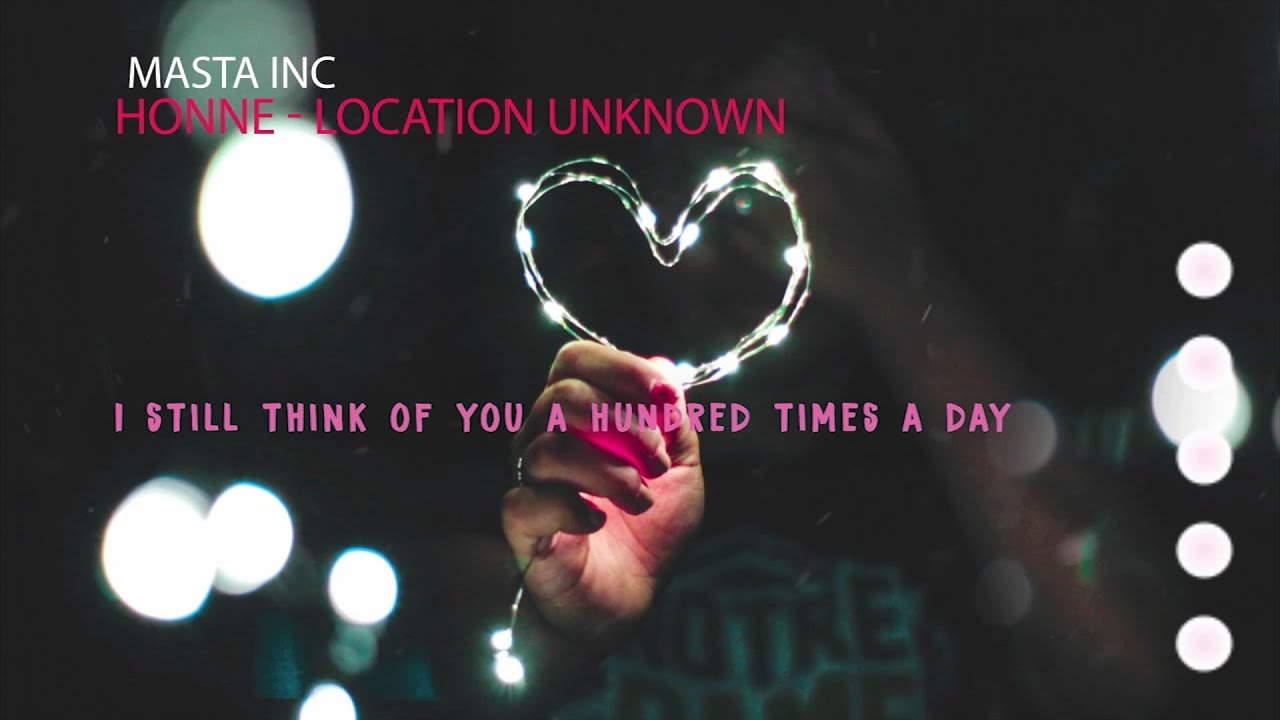 Honne - Location Unknown (Lyrics) - YouTube