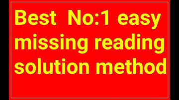 Missing reading method solution and missing data
