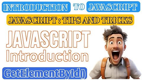 Introduction to JavaScript | What is document.getElementById() Method in JavaScript Explained
