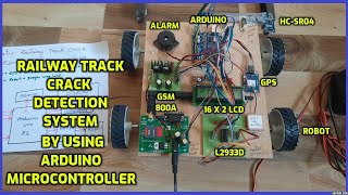 RAILWAY TRACK - CRACK DETECTION SYSTEM BY USING ARDUINO MICROCONTROLLER