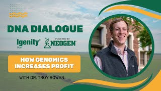 Troy Rowan how genomics increases overall profitability