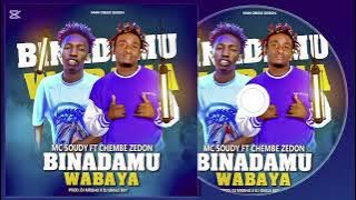 Mc Soudy Ft Chembe Zedon - Binadamu Wabaya New Track