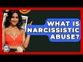 What Is Narcissistic Abuse? - Teenager Guide to Life
