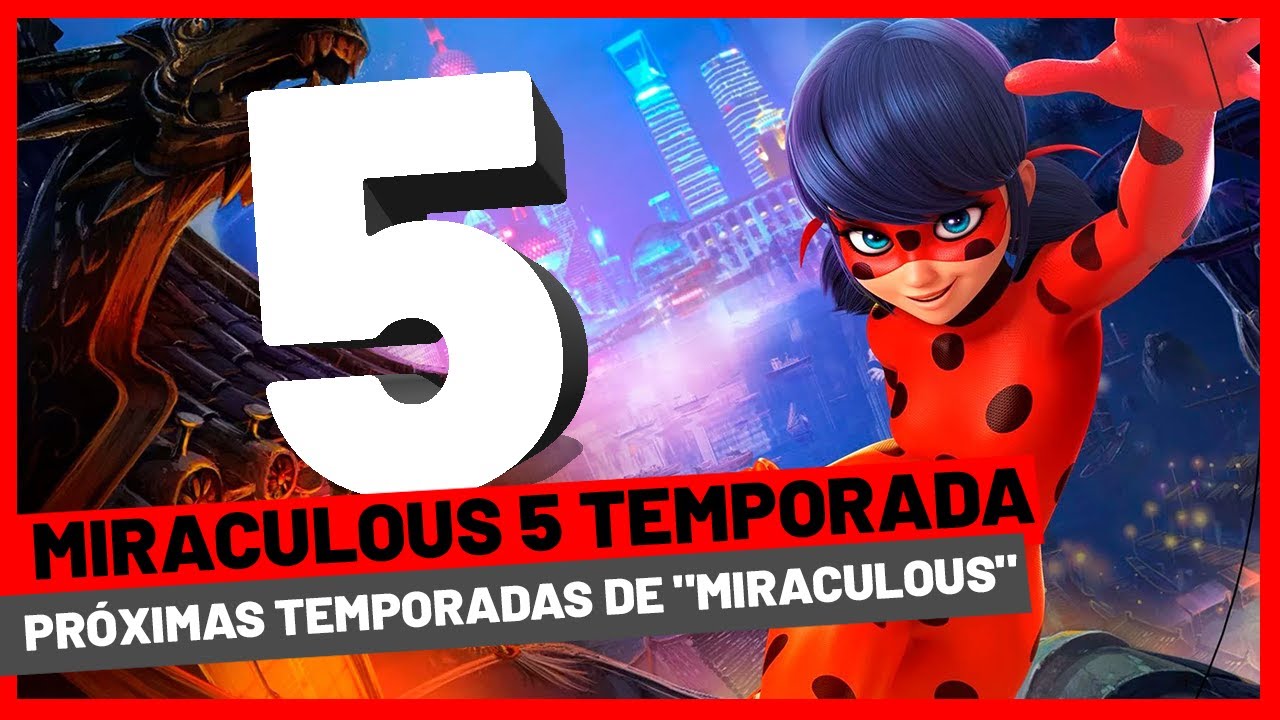 Trailer final da 5ª temporada de Miraculous Ladybug vazou — Eightify