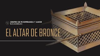 Servicio Domingo | El  altar de bronce