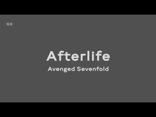 Afterlife - Avenged Sevenfold (Lyrics Video) class=