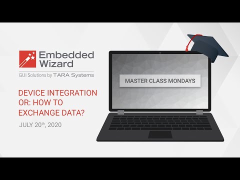 Master Class Monday - Device Integration - video from Embedded Wizard