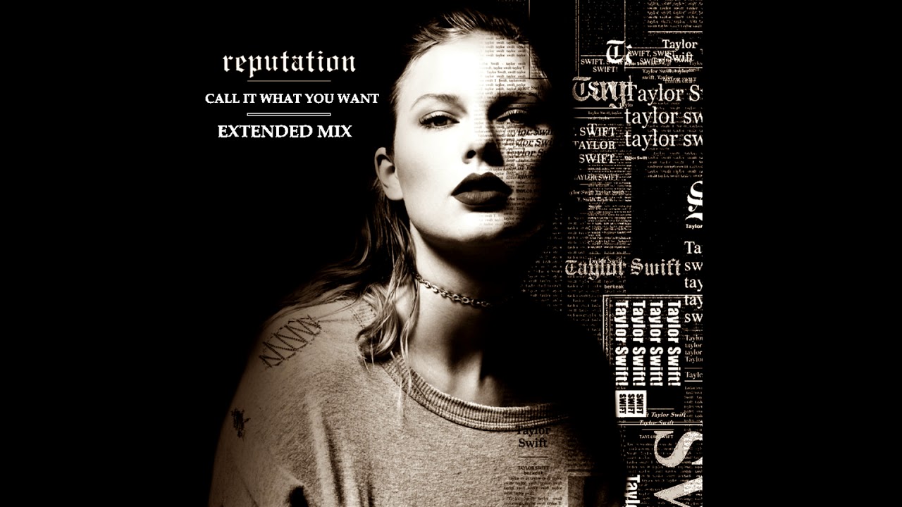 Taylor Swift Call It What You Want (Extended Mix) YouTube