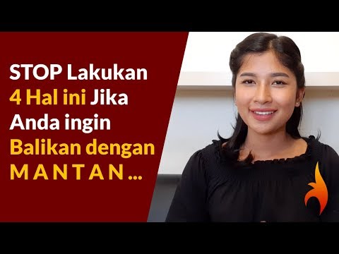 Stop Melakukan 4 Hal ini Jika Anda ingin Balikan dengan MANTAN Kekasih Anda ... !!