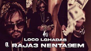 Loco Lghadab - RAJA3 NENTA9EM (Audio Track) 2013