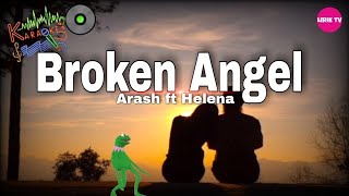 Karaoke BROKEN ANGEL🐣 Arash ft Helena