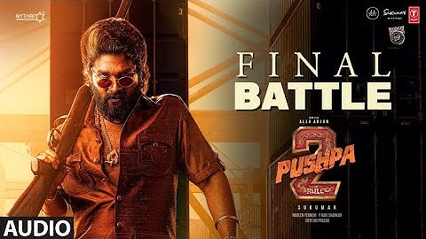 #audio PUSHPA 2 | The Rule : " Final Battle " BATTLE" Allu Arjun Sukumar Dsprashmika | Fahadh Faasil