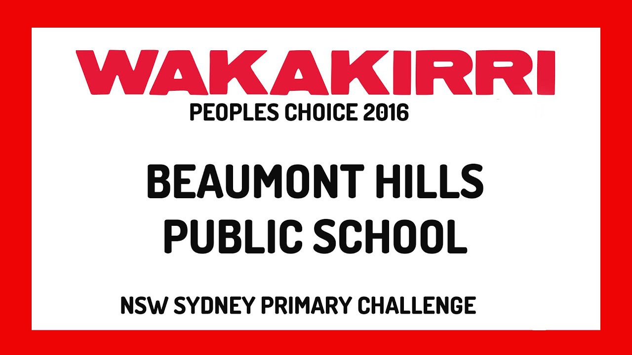 BEAUMONT HILLS PUBLIC SCHOOL Peoples Choice NSW Sydney Primary WAKAKIRRI 2016 YouTube BEAUMONT HILLS PUBLIC SCHOOL Peoples Choice NSW Sydney Primary WAKAKIRRI 2016 YouTube