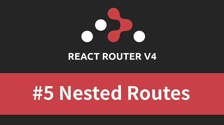 React Router v4 Tutorial - #5 Nested Routes