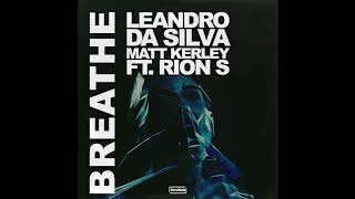 Leandro Da  Silva, Matt Kerley ft Rion S - Breathe