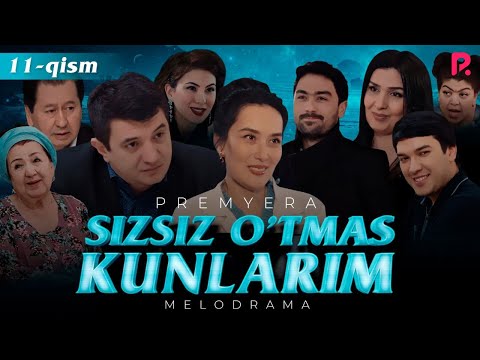 Sizsiz o'tmas kunlarim (o'zbek serial) | Сизсиз утмас кунларим (узбек сериал) 11-qism