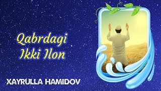 Qabrdagi Ikki Ilon | Xayrulla Hamidov