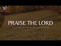 Praise The Lord: 4 Hour Instrumental Worship, Prayer &amp; Meditation Music